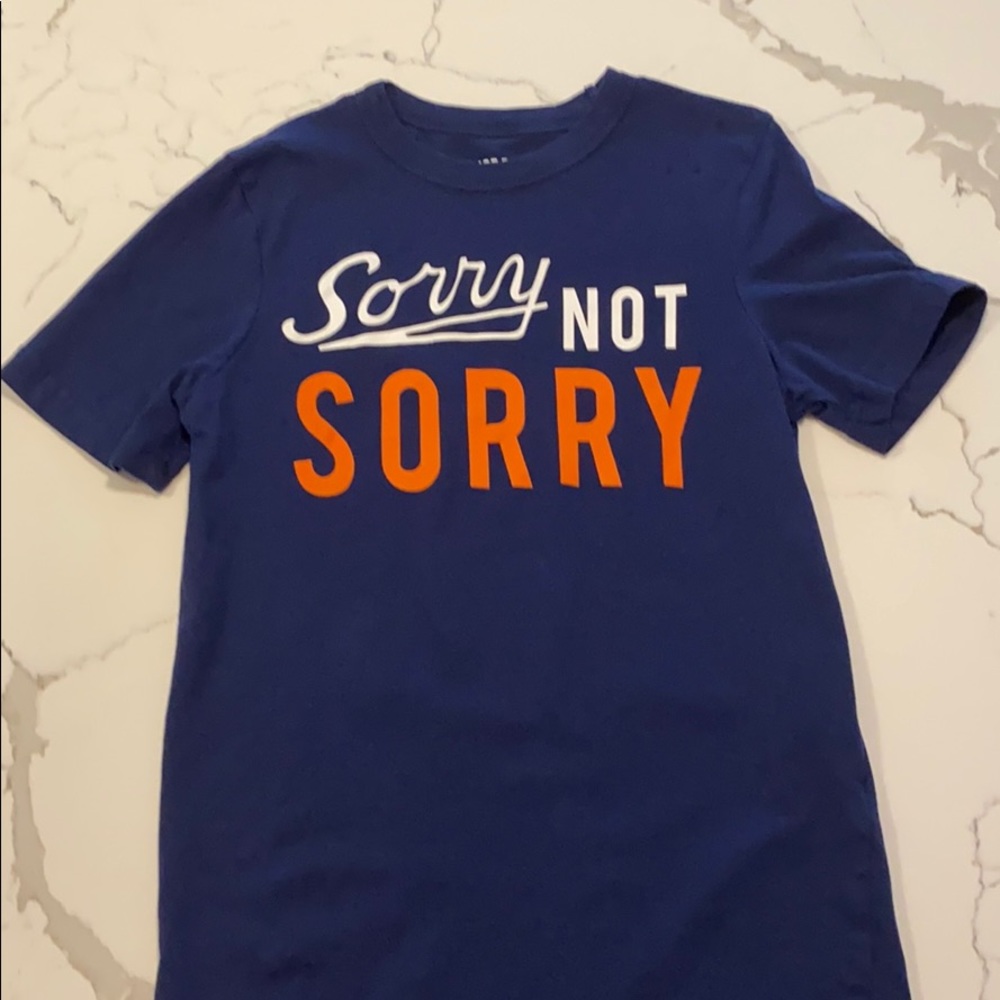 Sorry Not Sorry Tee Shirt